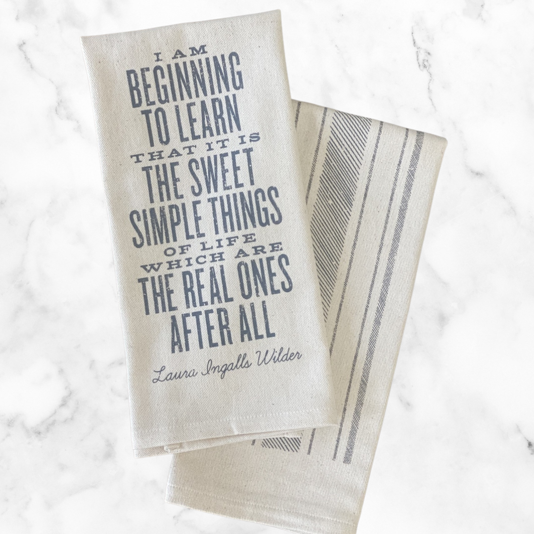Sweet Simple Things Laura Ingalls Wilder Quote - Kitchen Towel