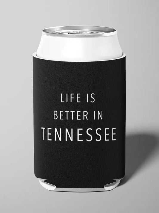 Life Is Better in Tennessee Can Cooler