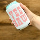 Yee Haw - Koozie