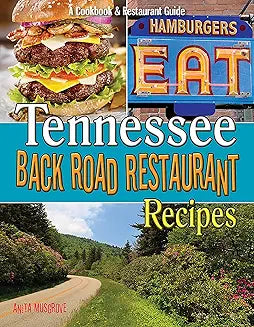 Tennessee Back Road Restaurant Cookbook