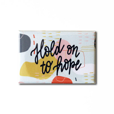 Hold On To Hope Magnet