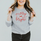 Merry & Bright Sweatshirt